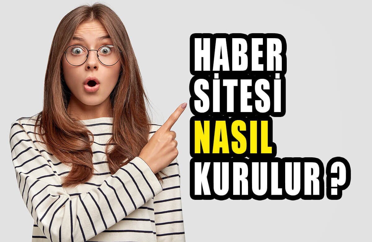 Haber sitesi kurmak, haber sitesi nasıl kurulur?